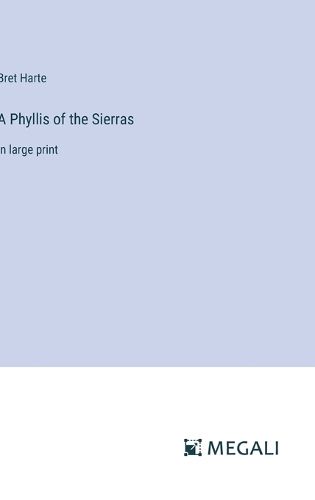 Cover image for A Phyllis of the Sierras