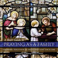 Cover image for A Short Guide to Praying as a Family: Growing Together in Faith and Love Each Day