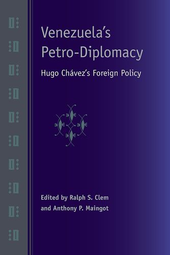 Cover image for Venezuela's Petro-Diplomacy: Hugo Chavez's Foreign Policy