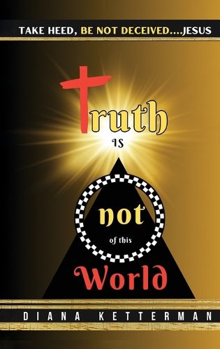 Cover image for Truth is Not of This World