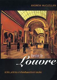 Cover image for Inventing the Louvre: Art, Politics, and the Origins of the Modern Museum in Eighteenth-Century Paris