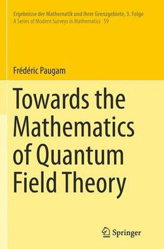 Cover image for Towards the Mathematics of Quantum Field Theory