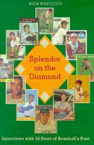 Cover image for Splendor on the Diamond: Interviews with 35 Stars of Baseball's Past