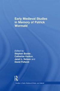 Cover image for Early Medieval Studies in Memory of Patrick Wormald