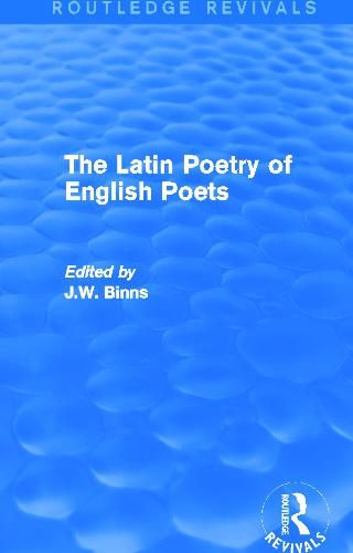 Cover image for The Latin Poetry of English Poets (Routledge Revivals)