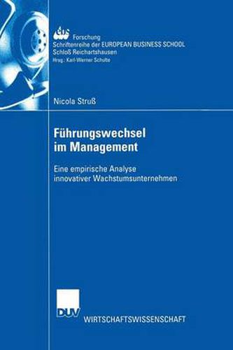 Cover image for Fuhrungswechsel im Management: Eine empirische Analyse innovativer Wachstumsunternehmen