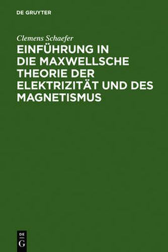 Cover image for Einfuhrung in Die Maxwellsche Theorie Der Elektrizitat Und Des Magnetismus