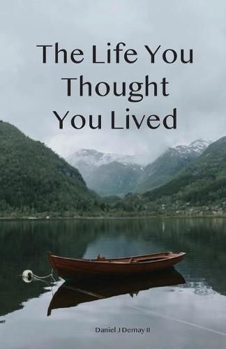 Cover image for The Life You Thought You Lived