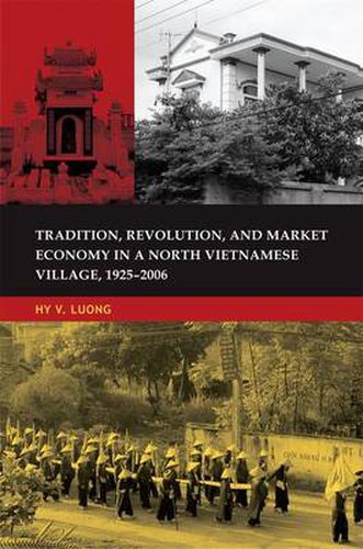 Cover image for Tradition, Revolution, and Market Economy in a North Vietnamese Village, 1925-2006