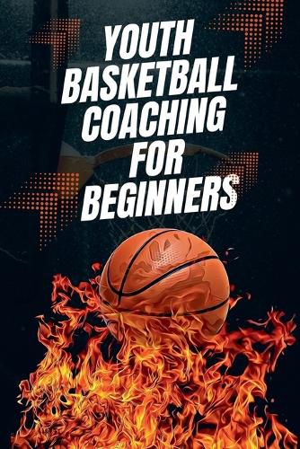 Youth Basketball Coaching for Beginners