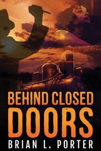 Cover image for Behind Closed Doors