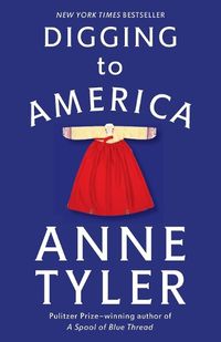 Cover image for Digging to America: A Novel