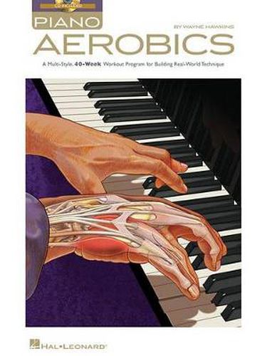 Cover image for Piano Aerobics: A Multi-Style, 40-Week Workout Program for Building Real-World Technique