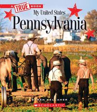 Cover image for Pennsylvania (a True Book: My United States) (Library Edition)