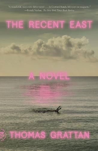 Cover image for The Recent East: A Novel