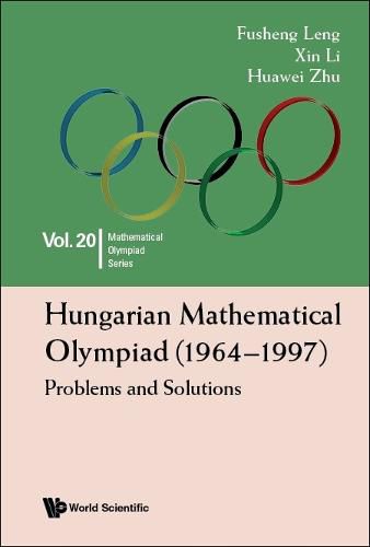 Cover image for Hungarian Mathematical Olympiad (1964-1997): Problems And Solutions