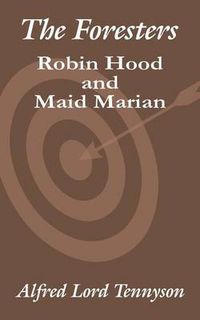 Cover image for The Foresters: Robin Hood and Maid Marian