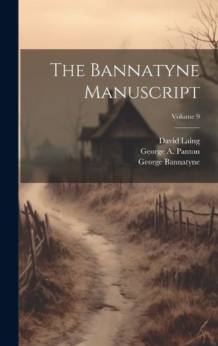 Cover image for The Bannatyne Manuscript; Volume 9