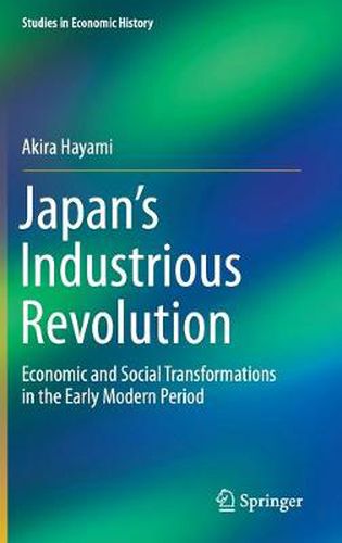 Cover image for Japan's Industrious Revolution: Economic and Social Transformations in the Early Modern Period