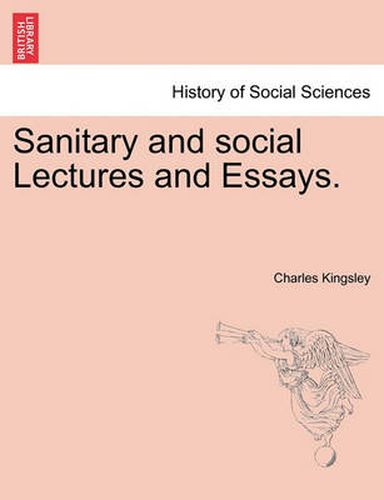 Cover image for Sanitary and Social Lectures and Essays.