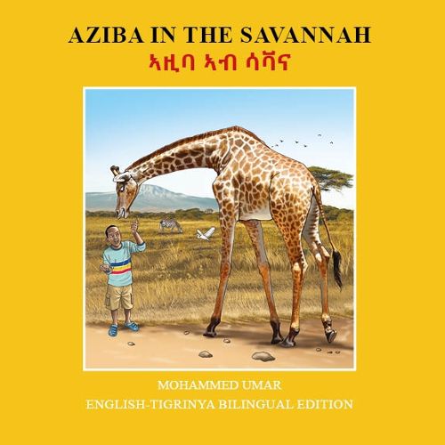 Cover image for Aziba in the Savannah: English - Tigrinya Bilingual Edition