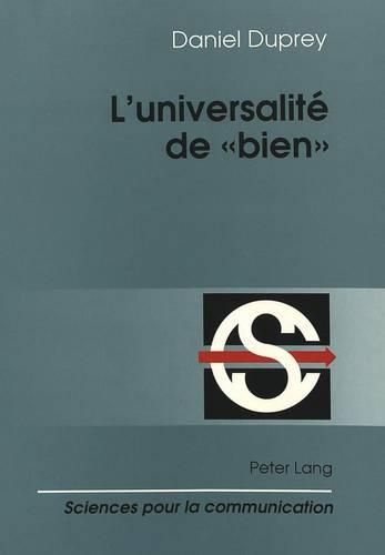 Cover image for L'Universalite de -Bien-: Linguistique Et Philosophie Du Langage