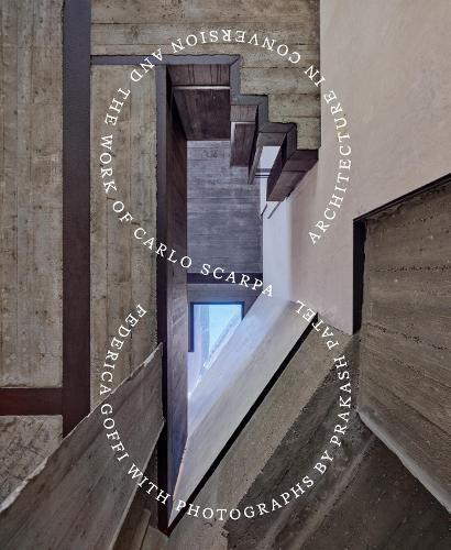 Cover image for Architecture in Conversion and the Work of Carlo Scarpa