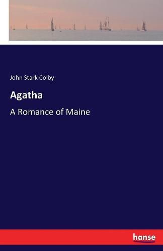 Cover image for Agatha: A Romance of Maine