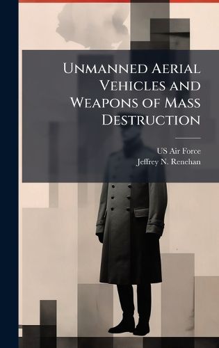 Cover image for Unmanned Aerial Vehicles and Weapons of Mass Destruction