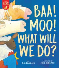 Cover image for Baa! Moo! What Will We Do?