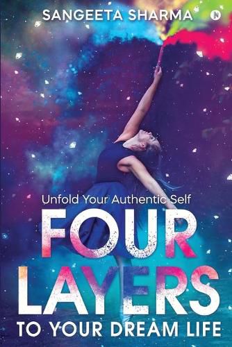 Cover image for Four Layers to Your Dream Life: Unfold Your Authentic Self