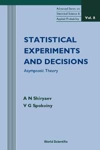 Cover image for Statistical Experiments And Decision, Asymptotic Theory