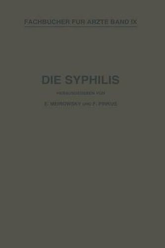 Cover image for Die Syphilis: Kurzes Lehrbuch Der Gesamten Syphilis Mit Besonderer Berucksichtigung Der Inneren Organe