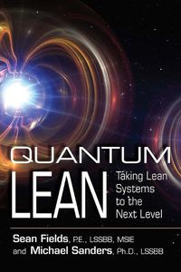 Cover image for Quantum Lean: Taking Lean Systems to the Next Level