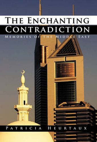 Cover image for The Enchanting Contradiction: Memories of the Middle East