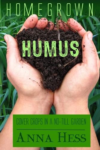 Cover image for Homegrown Humus: Cover Crops in a No-Till Garden