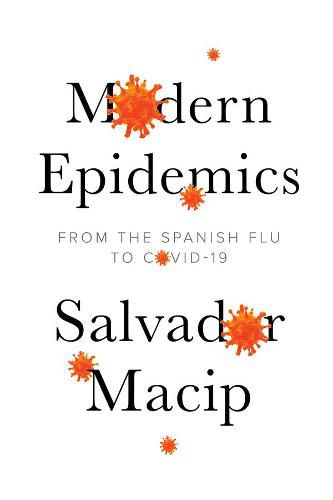 Cover image for Modern Epidemics - From the Spanish Flu to COVID-19
