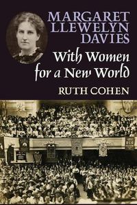 Cover image for Margaret Llewelyn Davies: With Women for a New World