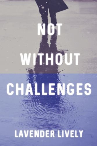Cover image for Not Without Challenges