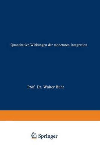 Cover image for Quantitative Wirkungen Der Monetaren Integration: Eine Simulationsstudie Mit Bezug Zur Europaischen Wahrungsunion