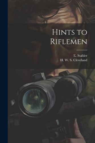 Hints to Riflemen