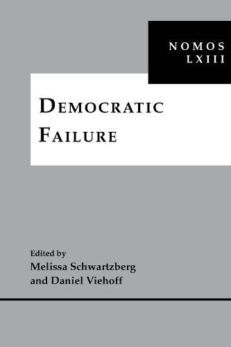 Cover image for Democratic Failure: NOMOS LXIII