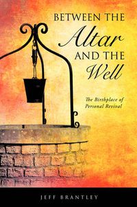 Cover image for Between the Altar and the Well