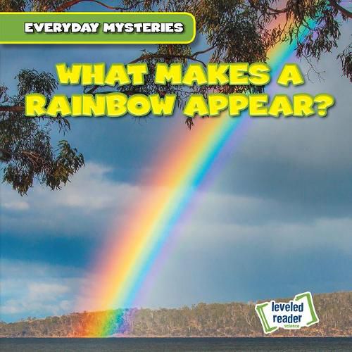 Cover image for What Makes a Rainbow Appear?