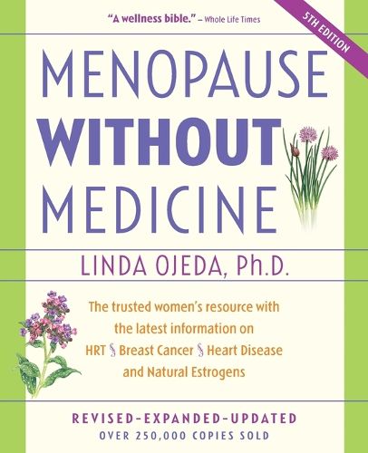 Cover image for Menopause Without Medicine: The Trusted Women's Resource with the Latest Information on Hrt, Breast Cancer, Heart Disease, and Natural Estrogens