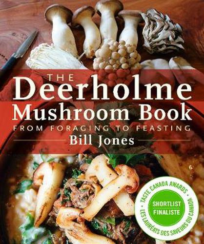 The Deerholme Mushroom Book: From Foraging to Feasting