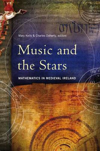 Cover image for Music and the Stars: Mathematics in Medieval Ireland