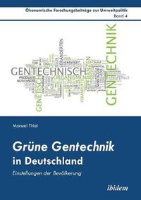 Cover image for Gr ne Gentechnik in Deutschland. Einstellungen der Bev lkerung