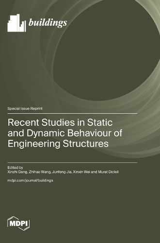 Cover image for Recent Studies in Static and Dynamic Behaviour of Engineering Structures