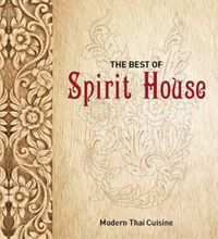 Cover image for The Best of Spirit House: Modern Thai Cuisine